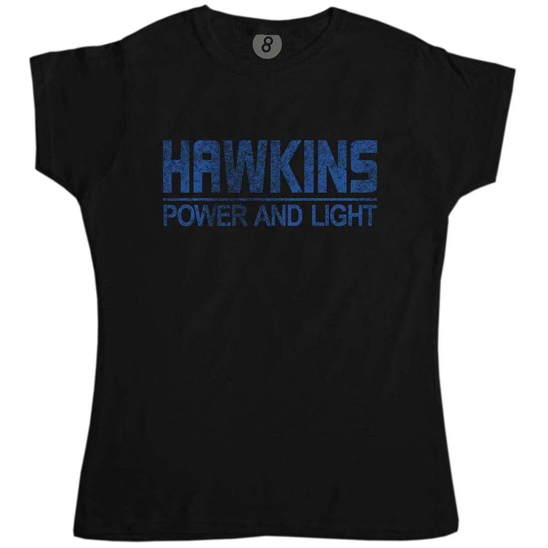 Hawkins Power And Light Womens T-Shirt