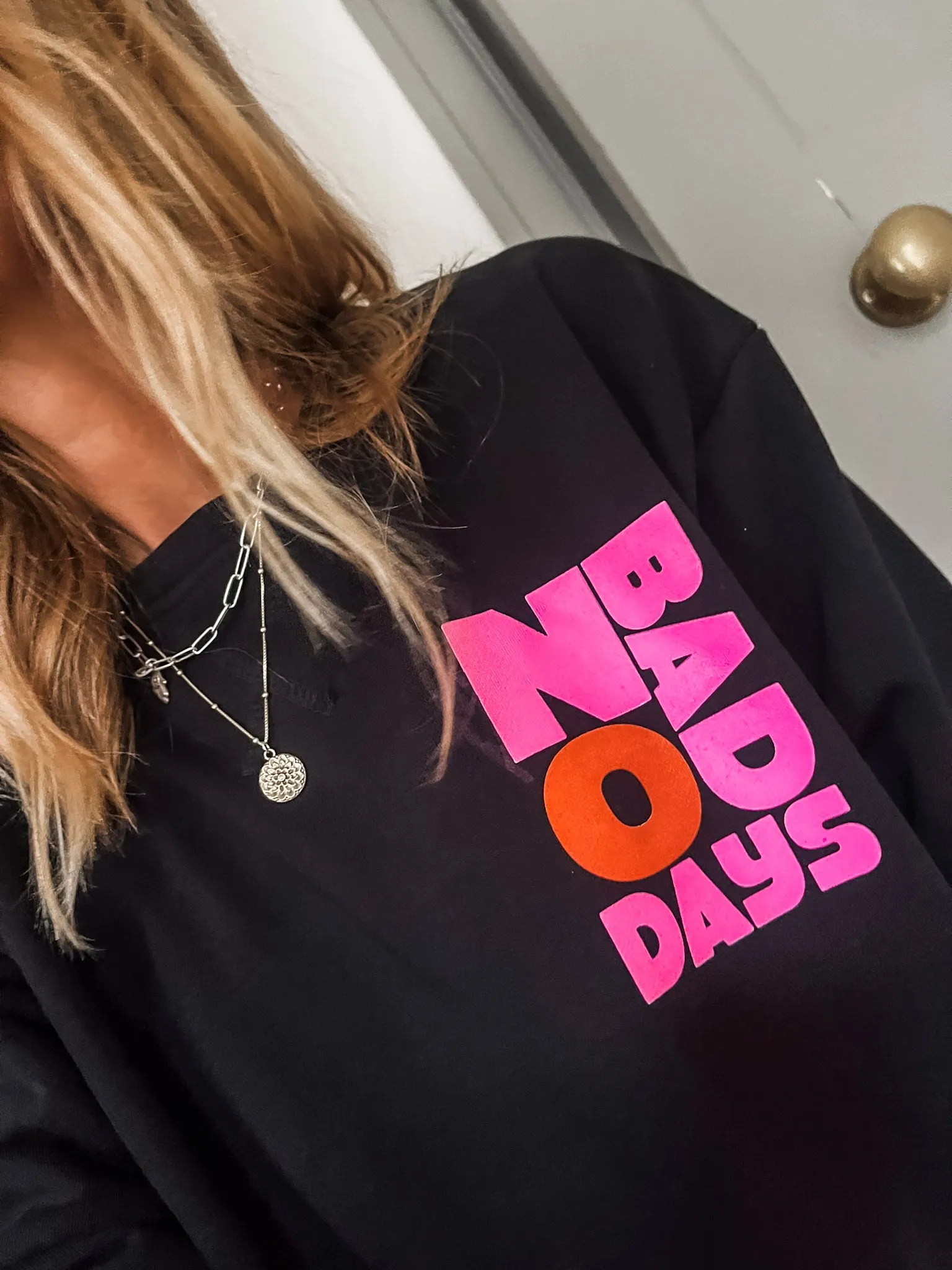 No Bad Days Sweatshirt